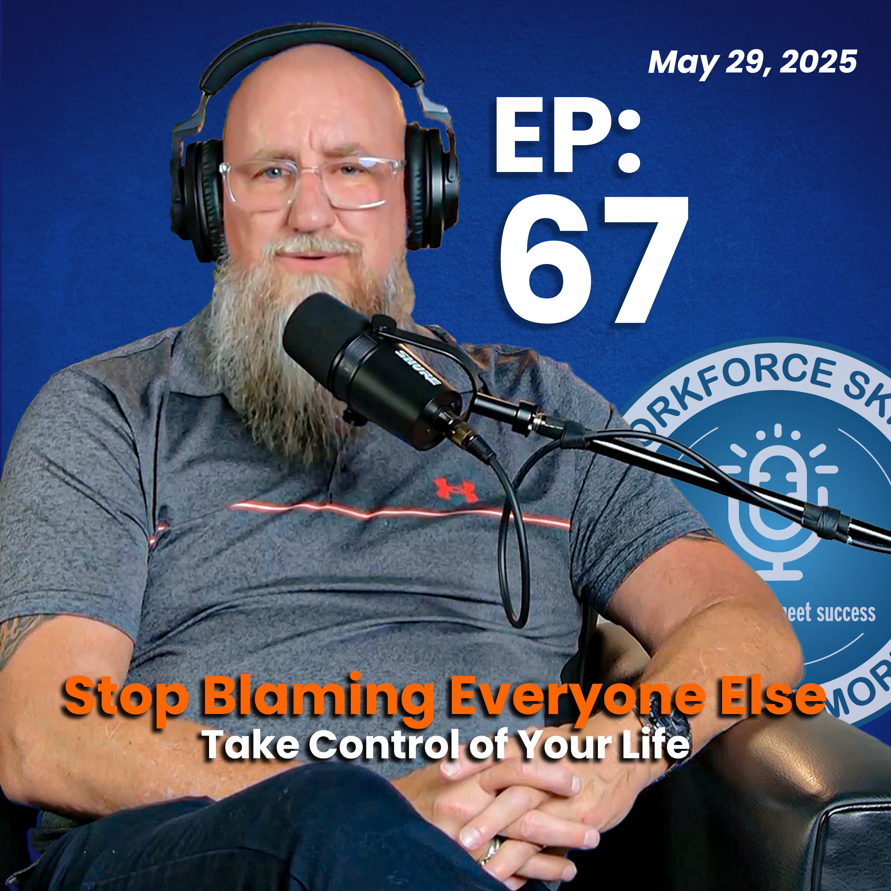 Episode 67: No More Excuses: It’s Time to Own Your Life episode artwork
