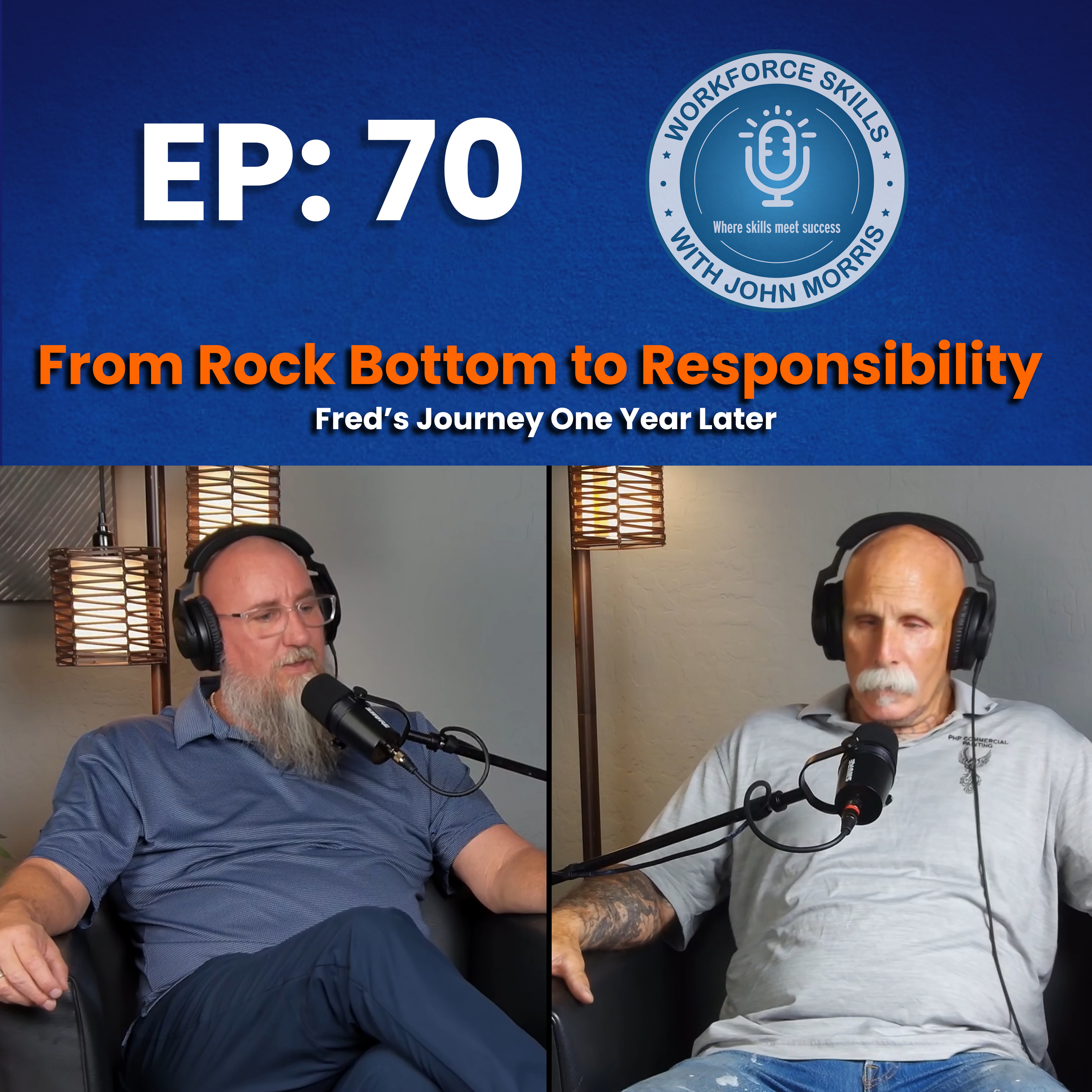 Episode 70: From Rock Bottom to Responsibility - Fred’s Journey One Year Later episode artwork