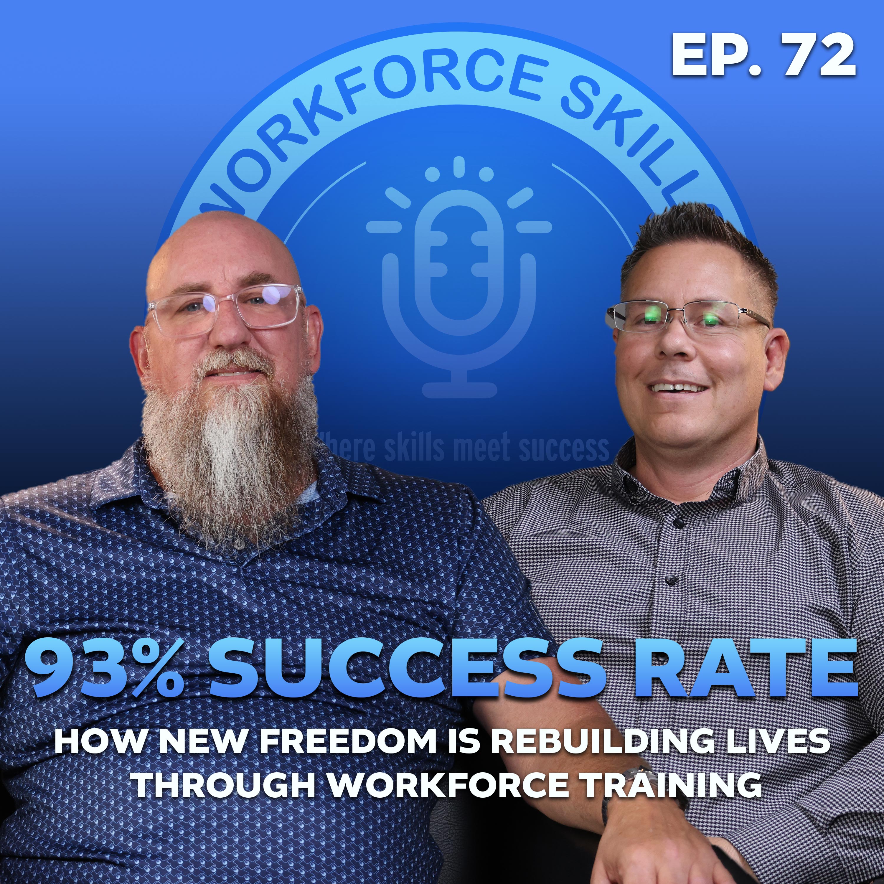 Episode 72: Breaking the Cycle: Workforce Skills & Redemption with New Freedom episode artwork