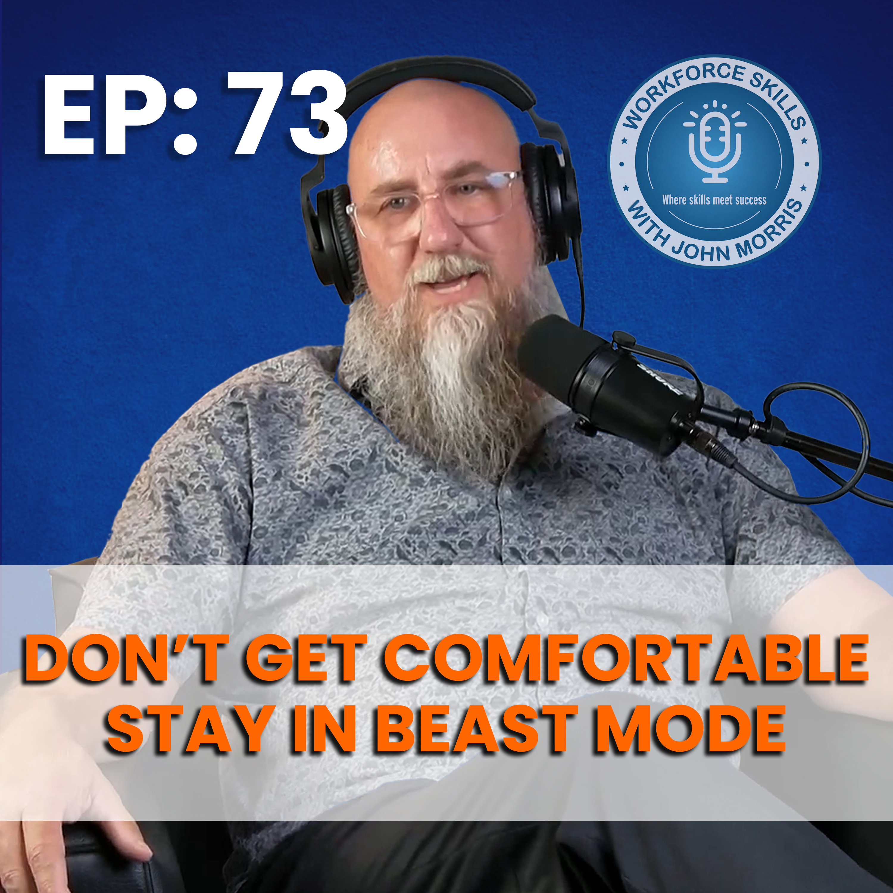 Episode 73: Don’t Get Comfortable: Stay in Beast Mode episode artwork