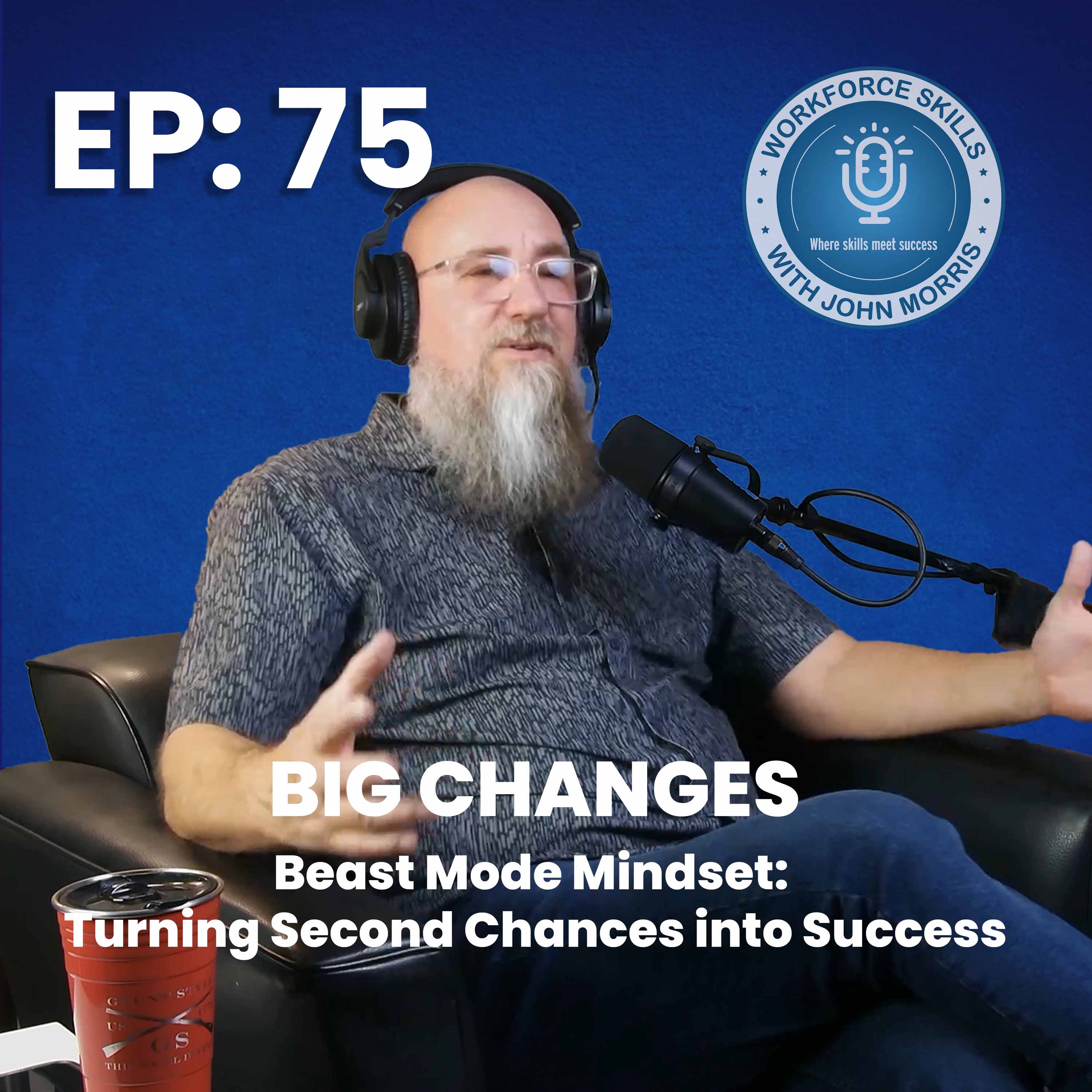 Episode 75: Beast Mode Mindset: Turning Second Chances into Success episode artwork
