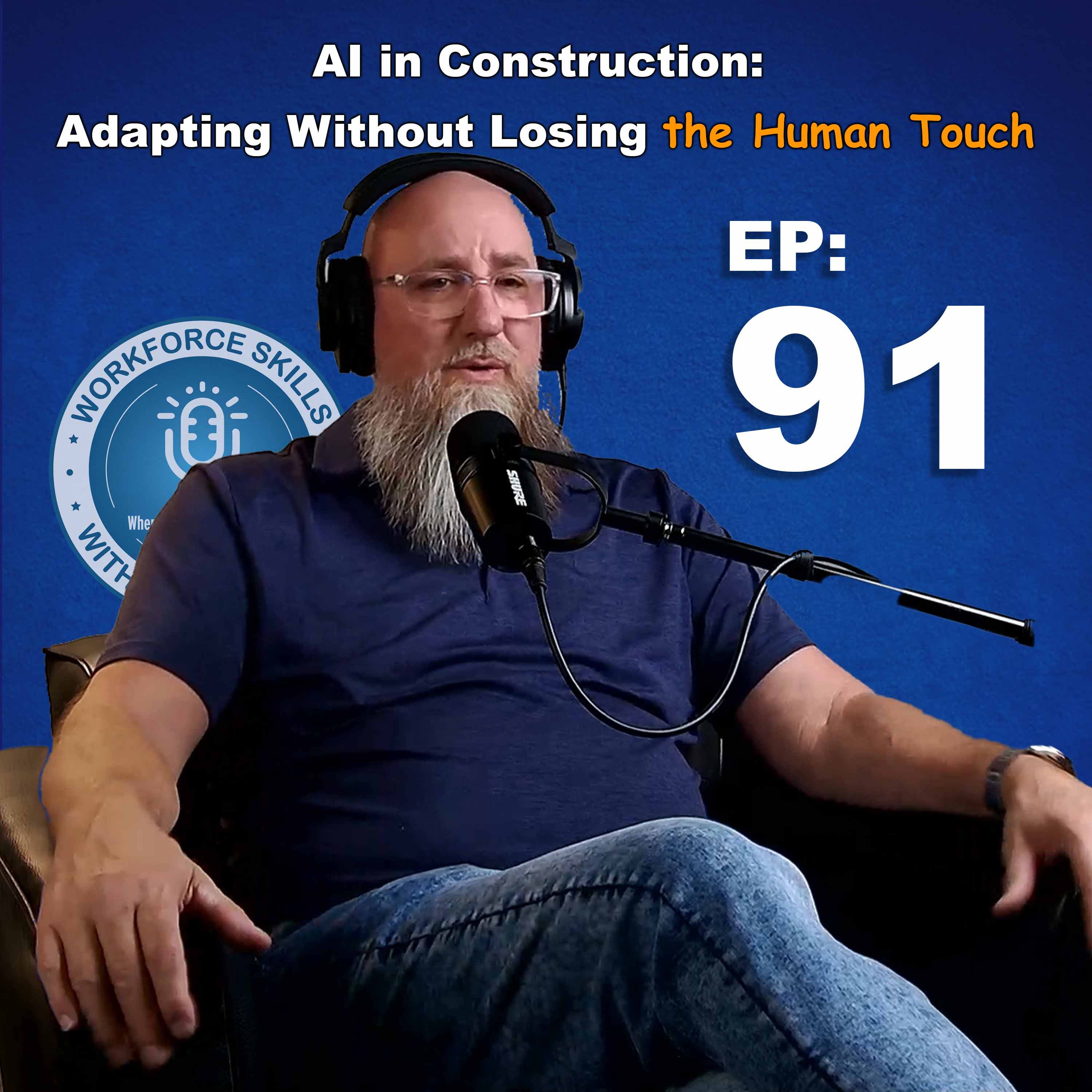 Episode 91: AI in Construction: Adapting Without Losing the Human Touch episode artwork