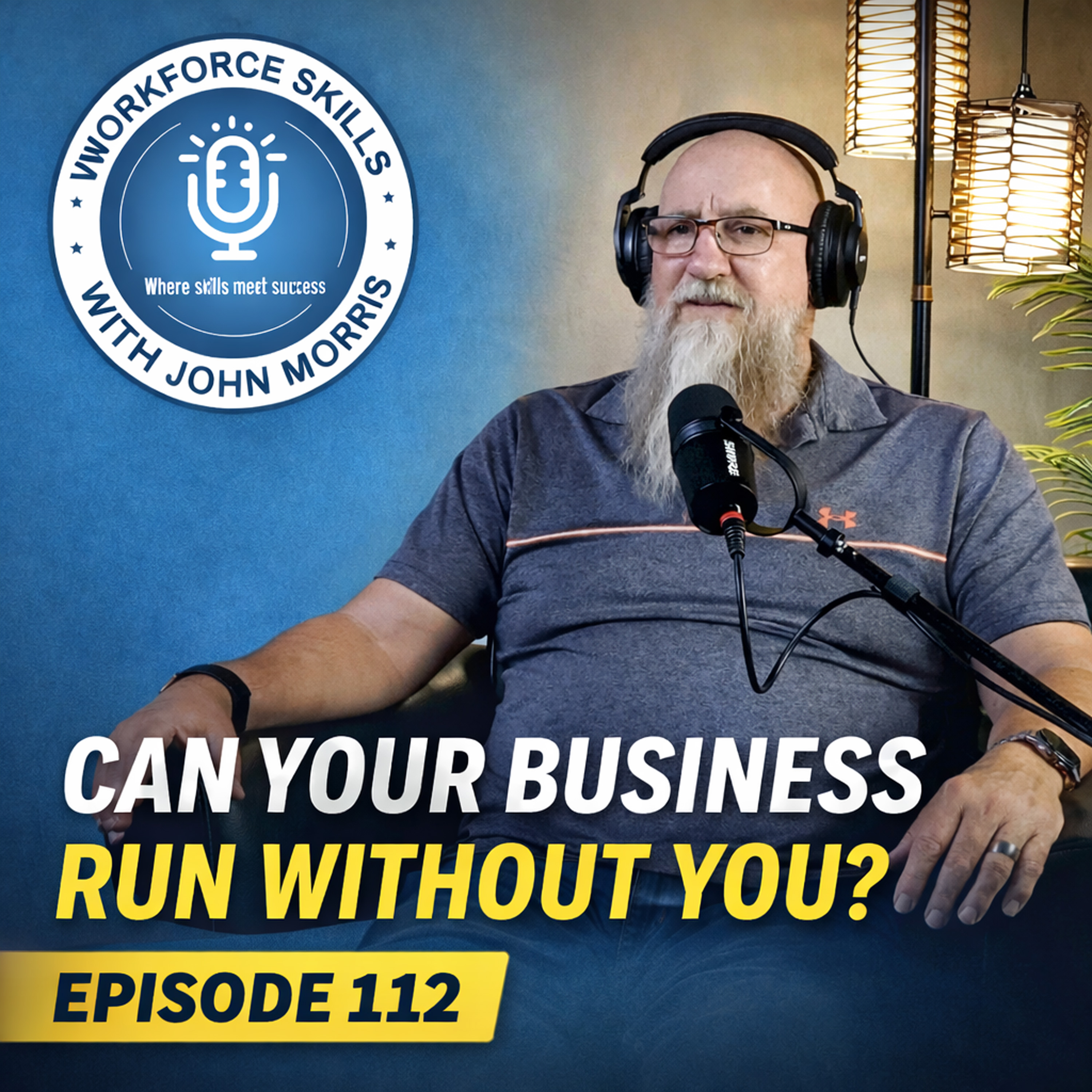 Running a Business Without You - Episode 112 episode artwork