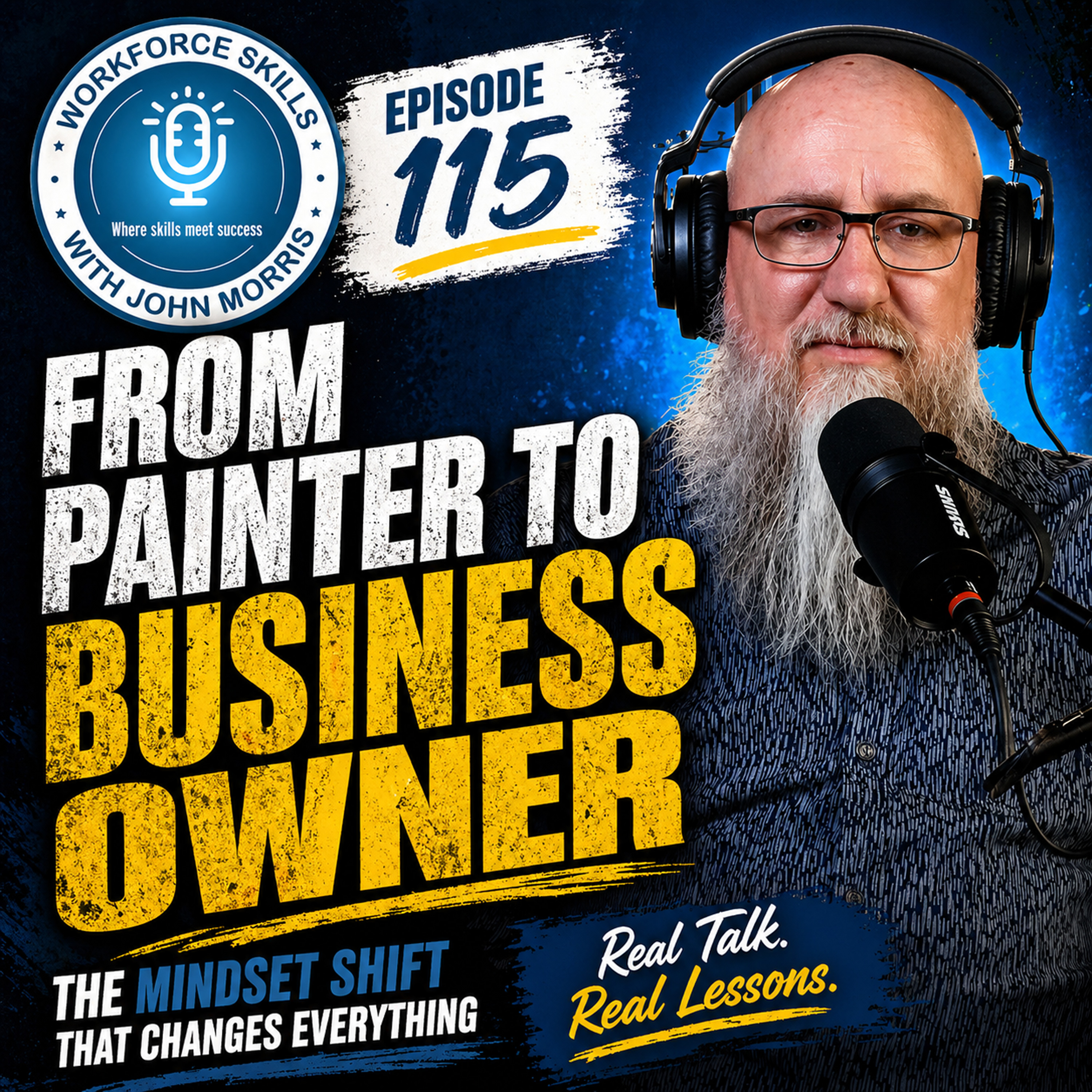 From Painter to Business Owner: The Mindset Shift That Changes Everything - Episode 115 episode artwork