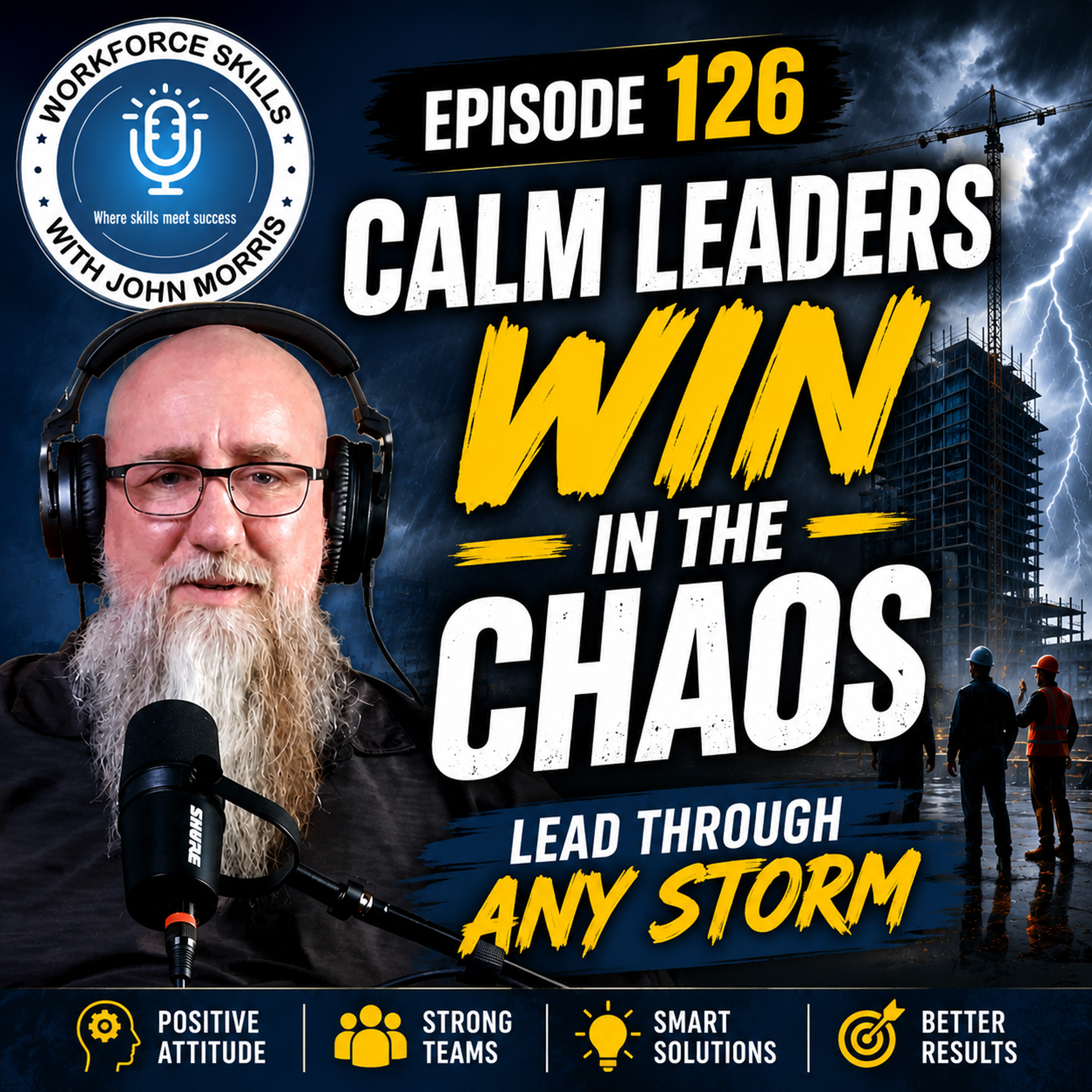 The Calm in the Storm: Leading Through Chaos, Change & Conflict - Episode 126 episode artwork
